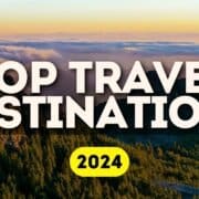 Top 5 Best Travel Destinations for 2024