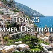 Travel Envy: Top 25 Summer Destinations of All Time